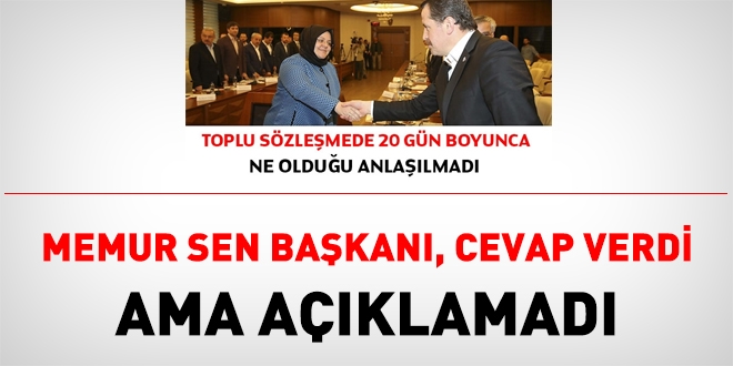 Memur Sen Başkanı, memurlar.net'teki habere cevap verdi ama açıklamadı