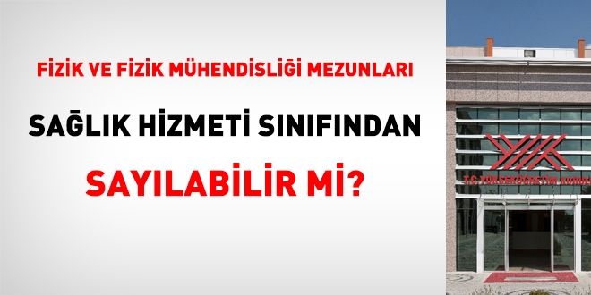 Fizik ve Fizik Mhendislii mezunlar, SHS'de saylabilir mi?