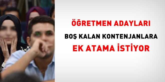 retmen adaylar, bo kalan kadrolara ek atama istiyor