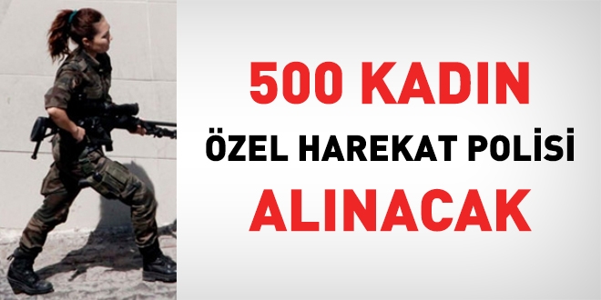 500 kadn zel harekat polisi alnacak. 25. Dnem POMEM ilan yaymland