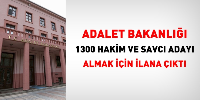 Adalet Bakanlığı, 1.300 hakim ve savcı adayı almak için ilana çıktı