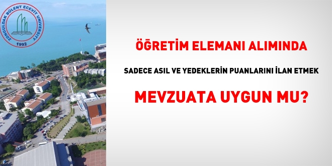 Bülent Ecevit Üniversitesi, öğretim elemanı alımı sınavına giren herkesin notunu ilan etmeli!