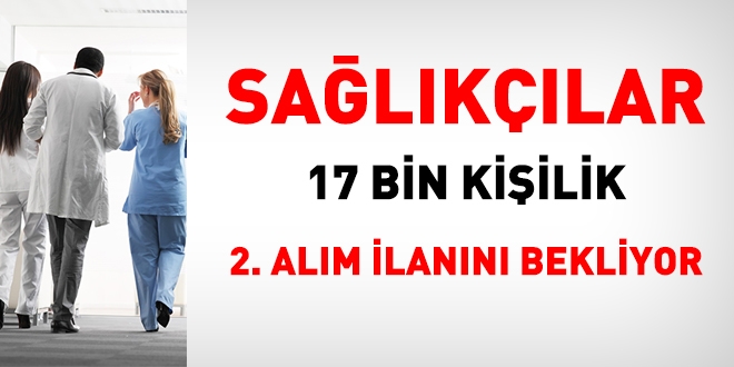 Sağlık personeli adayları 17 bin kişilik 2. alımı bekliyor
