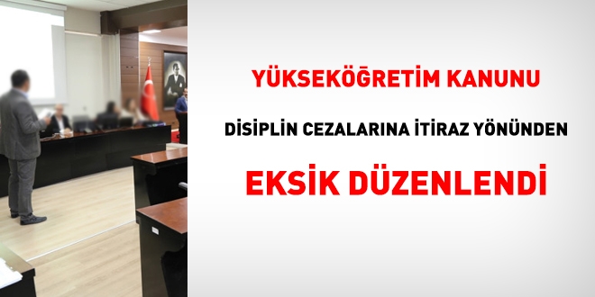 Yksekretim Kanunu, disiplin cezasna itiraz ynnden eksik dzenlenmi