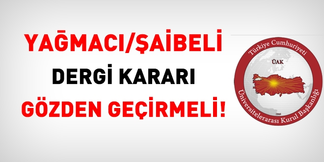 ÜAK'ın yağmacı/şaibeli dergiler kararını yeniden gözden geçirmeli!