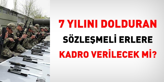 7 yln dolduran szlemeli erlere kadro verilecek mi?