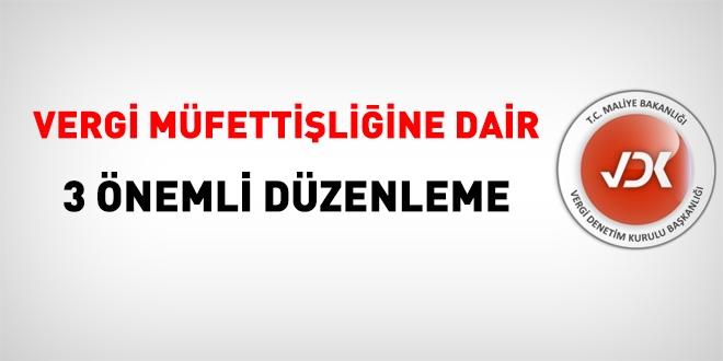 Vergi mfettileriyle ilgili 3 nemli dzenleme