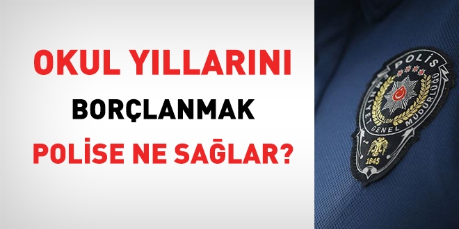 Okul yıllarını borçlanmak polis memuruna ne sağlar?