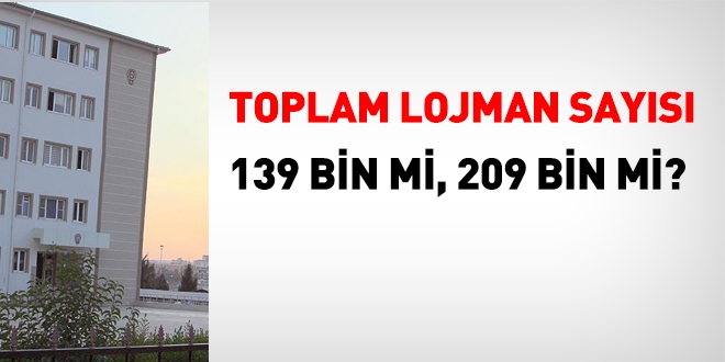 Toplam lojman sayısı 139 bin mi 209 bin mi?