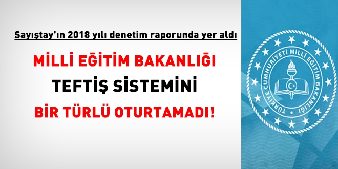 Sayıştay: MEB teftiş sistemini bir türlü oturtamadı