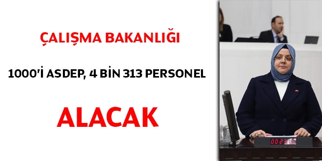 Çalışma Bakanlığı, 1000'i ASDEP, 4 bin 313 personel alacak
