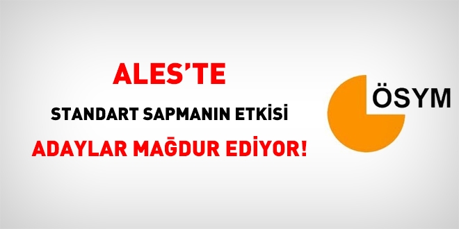 ALES'te standart sapmanın etkisi adayları mağdur ediyor!