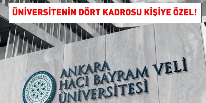 Üniversitenin dört kadrosu kişiye özel
