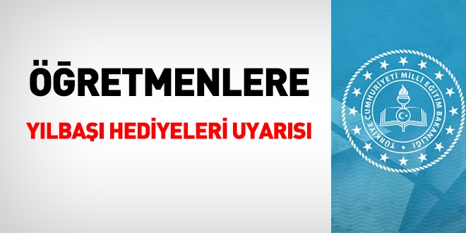 MEB; öğretmenleri yılbaşı hediyesi için uyardı
