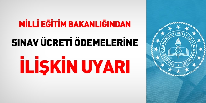 MEB'den sınav ücreti ödemeleri Ocak ayına sarkmasın uyarısı