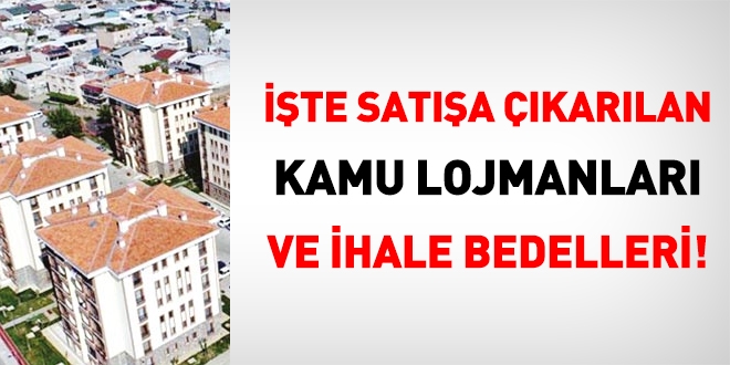 İşte satışa çıkarılan kamu lojmanlar ve ihale bedelleri