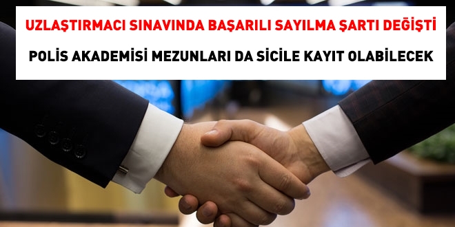Uzlaştırmacı sınavında başarılı sayılma şartı değişti
