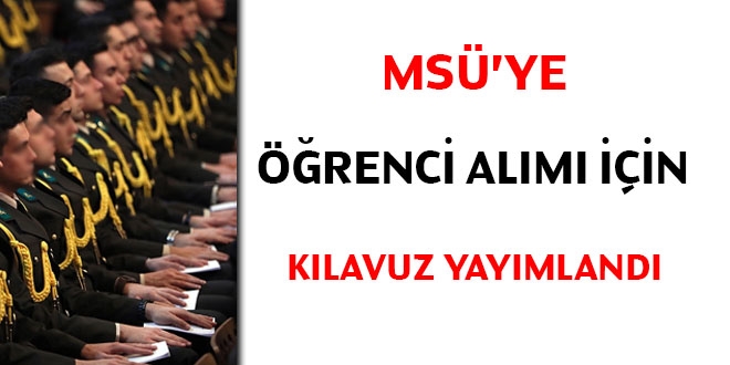 MSÜ'ye öğrenci alımı için kılavuz yayımlandı