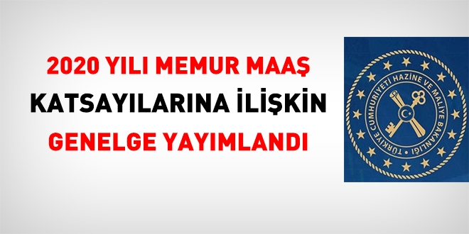 2020 yılı Memur maaş katsayı genelgesi yayımlandı