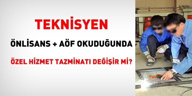 Teknisyen, önlisans+AÖF okuduğunda, zam ve tazminatı hangi puanlar olur?