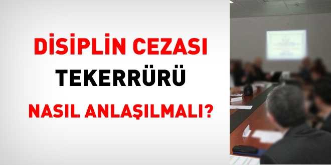 Yüksek Disiplin Kuruluna itiraz üzerine bir derece hafif teklif edilen ceza önceki alınan iki cezaya istinaden tekerrür kapsamında değerlendirilebilir mi?