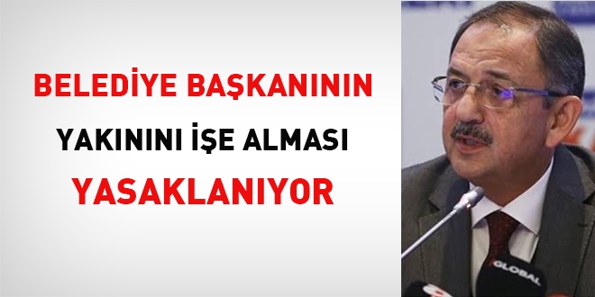 Belediye başkanının yakınını işe alması yasaklanıyor