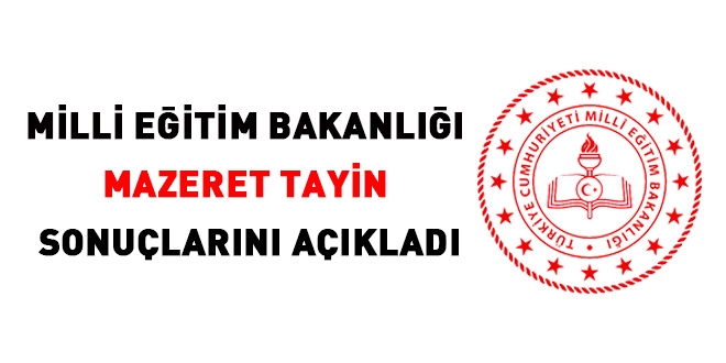 MEB mazeret tayin sonuçlarını açıkladı