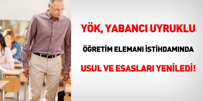 YÖK yabancı uyruklu öğretim elemanı istihdamında usul ve esasları yeniledi!