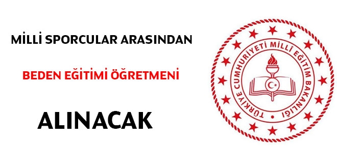 Milli sporcular arasından öğretmen alınacak