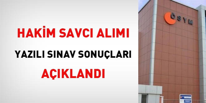 Hakim savcı alımı yazılı sınav sonuçları açıklandı