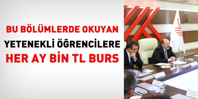 Bu bölümlerde okuyan yetenekli öğrencilere her ay bin TL burs