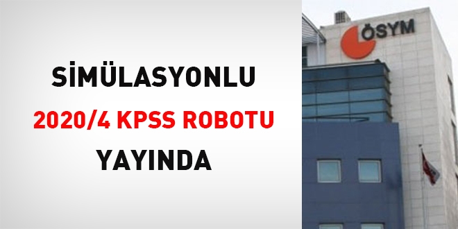 Simlasyonlu 2020/4 KPSS Robotu yaynda