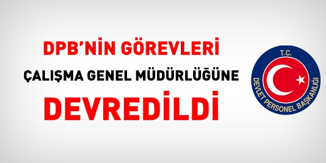 DPB'nin görevleri, Çalışma Genel Müdürlüğüne devredildi