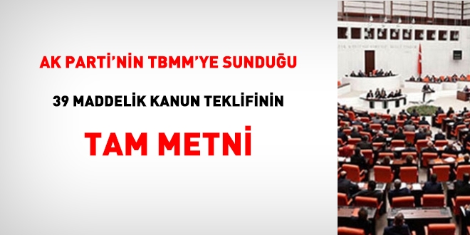 TBMM'ye sunulan 39 maddelik kanun teklifinin tam metni