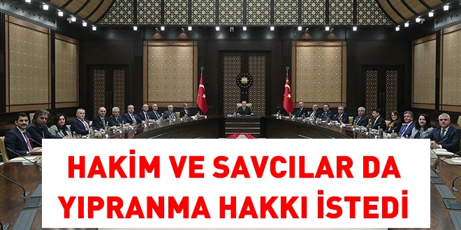 Hakim ve savclar ypranma hakk istedi