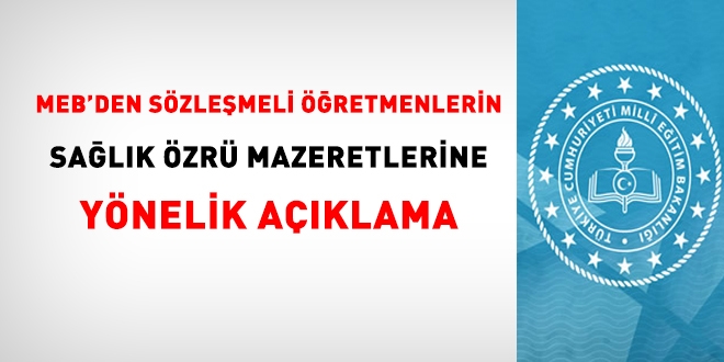 MEB'den, sözleşmeli öğretmenlerin sağlık özrü mazeretlerine yönelik açıklama