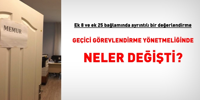 Ek 8 ve 25 madde balamnda, Kurumlararas Geici Grevlendirme Uygulamasnda ne deiti?