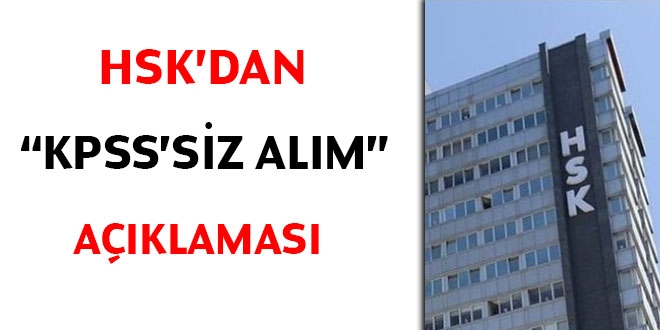 HSK'dan 'KPSS'siz alım' açıklaması