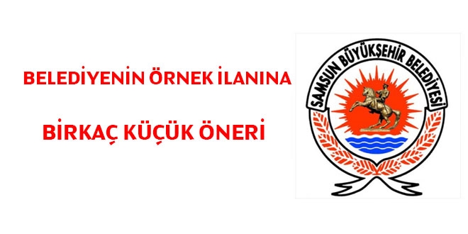 Belediyenin örnek ilanına birkaç küçük öneri