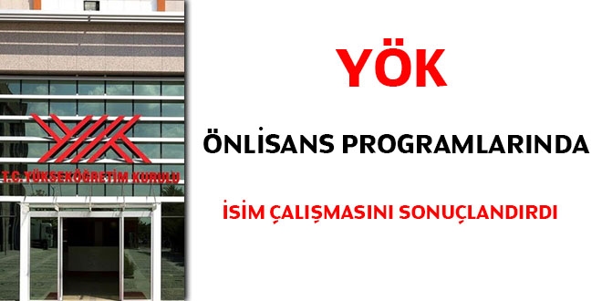 YÖK Önlisans programlarında isim çalışmasını sonuçlandırdı
