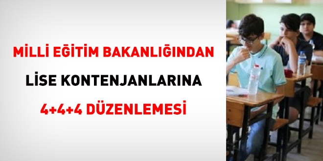 Lise kontenjanlarına 4+4+4 düzenlemesi