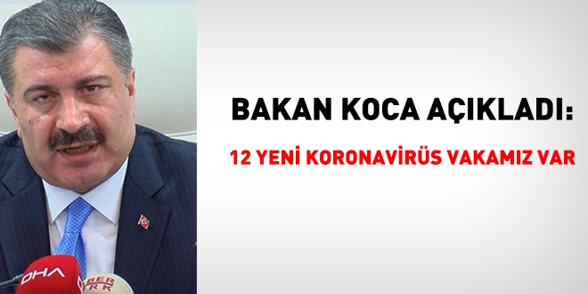 Bakan Fahrettin Koca: 12 yeni vakamz var