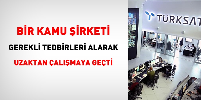 Bir kamu şirketi uzaktan çalışmaya başladı
