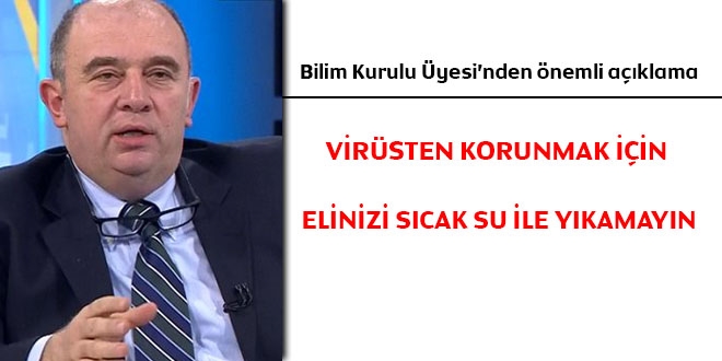 Virüsten korunmak için elinizi sıcak su ile yıkamayın