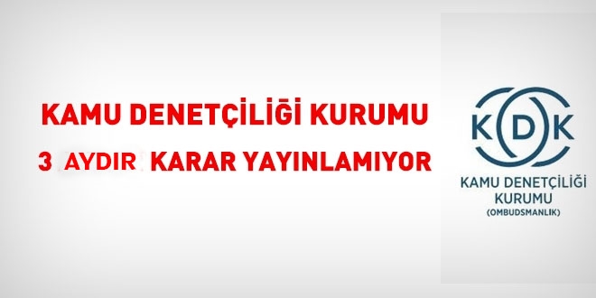 Kamu Denetçiliği Kurumu üç aydır karar yayımlamıyor!