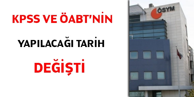 KPSS ve ÖABT'nin yapılacağı tarih değişti