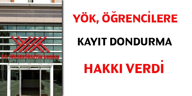 YÖK, öğrencilere kayıt dondurma hakkı verdi