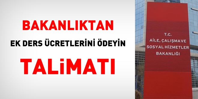 Aile Bakanlığı'ndan ek ders ücreti açıklaması