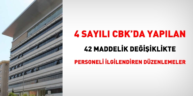 4 sayılı CBK'da yapılan 42 maddelik değişiklik, personele ilişkin neler getirdi?