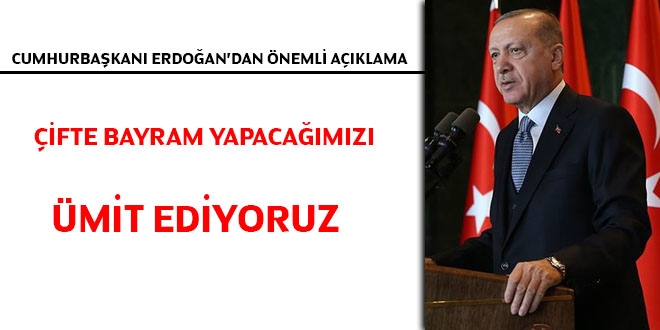 Erdoğan'dan 'Salgın ne zaman bitecek?' sorusuna cevap
